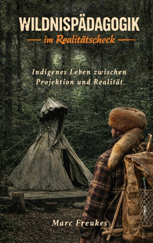 Wildnispädagogik im Realitätscheck