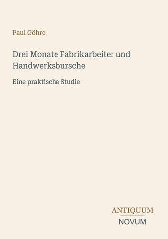 Drei Monate Fabrikarbeiter und Handwerksbursche