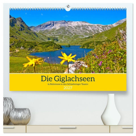 Die Giglachseen (hochwertiger Premium Wandkalender 2027 DIN A2 quer), Kunstdruck in Hochglanz