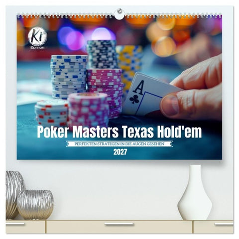 Poker Masters Texas Hold'em (hochwertiger Premium Wandkalender 2027 DIN A2 quer), Kunstdruck in Hochglanz