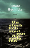 Unsterblich sind nur die anderen