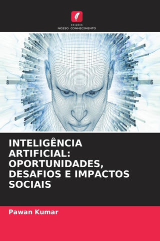 INTELIGÊNCIA ARTIFICIAL: OPORTUNIDADES, DESAFIOS E IMPACTOS SOCIAIS