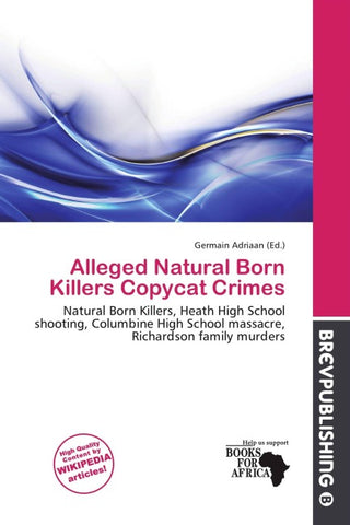 Alleged Natural Born Killers Copycat Crimes