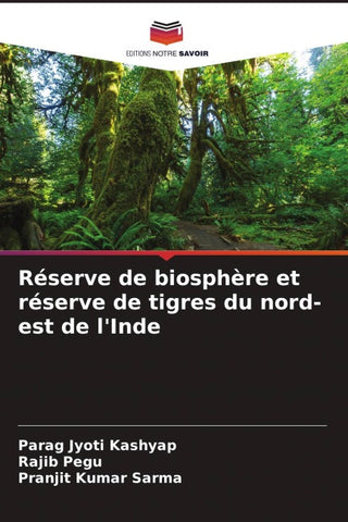Réserve de biosphère et réserve de tigres du nord-est de l'Inde