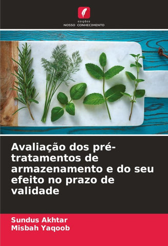 Avaliação dos pré-tratamentos de armazenamento e do seu efeito no prazo de validade