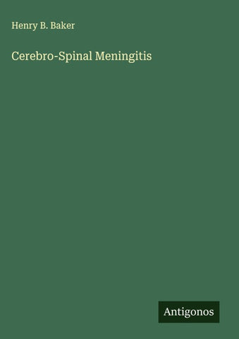 Cerebro-Spinal Meningitis