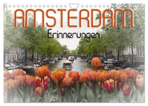 AMSTERDAM Erinnerungen (Wandkalender 2026 DIN A4 quer), CALVENDO Monatskalender
