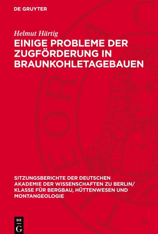 Einige Probleme der Zugförderung in Braunkohletagebauen