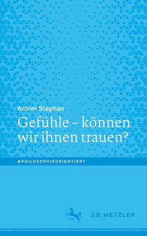 Gefühle – können wir ihnen trauen?