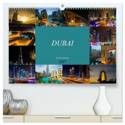 Dubai Wüstenstadt (hochwertiger Premium Wandkalender 2027 DIN A2 quer), Kunstdruck in Hochglanz