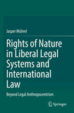 Rights of Nature in Liberal Legal Systems and International Law