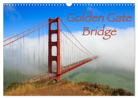 Golden Gate Bridge (Wandkalender 2026 DIN A3 quer), CALVENDO Monatskalender