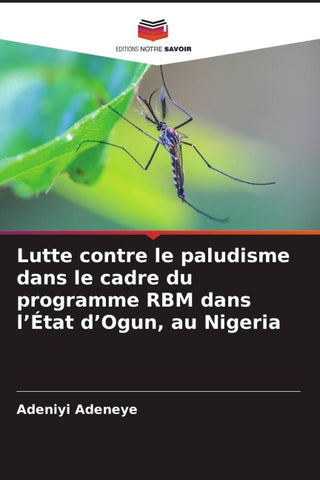 Lutte contre le paludisme dans le cadre du programme RBM dans l'État d'Ogun, au Nigeria