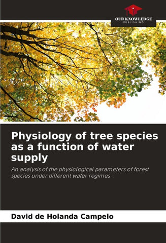 Physiology of tree species as a function of water supply