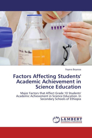 Factors Affecting Students' Academic Achievement in Science Education