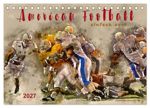 American Football - einfach cool (Tischkalender 2027 DIN A5 quer), CALVENDO Monatskalender