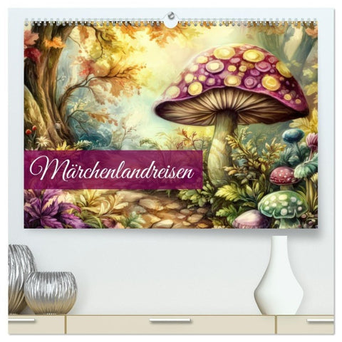 Märchenlandreisen (hochwertiger Premium Wandkalender 2026 DIN A2 quer), Kunstdruck in Hochglanz
