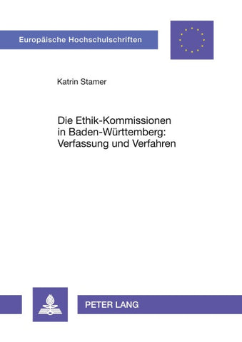 Die Ethik-Kommissionen in Baden-Württemberg: Verfassung und Verfahren