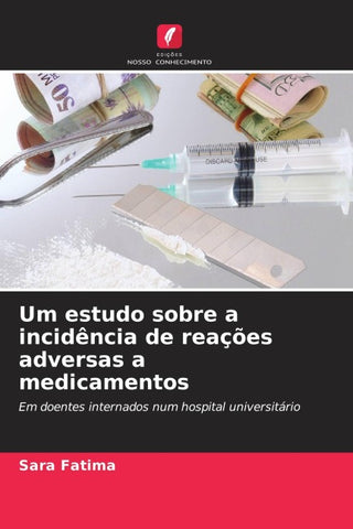 Um estudo sobre a incidência de reações adversas a medicamentos