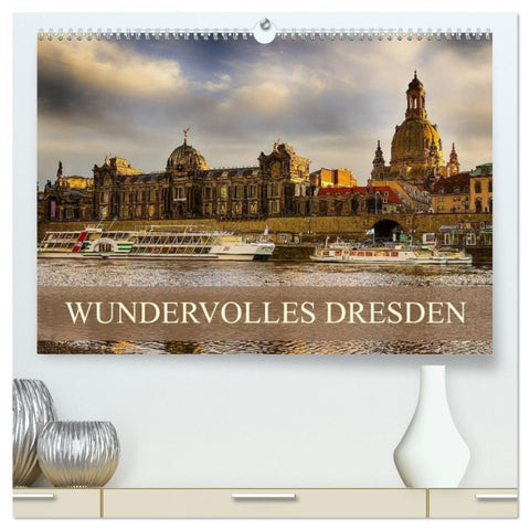 WUNDERVOLLES DRESDEN (hochwertiger Premium Wandkalender 2026 DIN A2 quer), Kunstdruck in Hochglanz