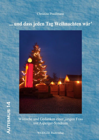 ... und dass jeden Tag Weihnachten wär'