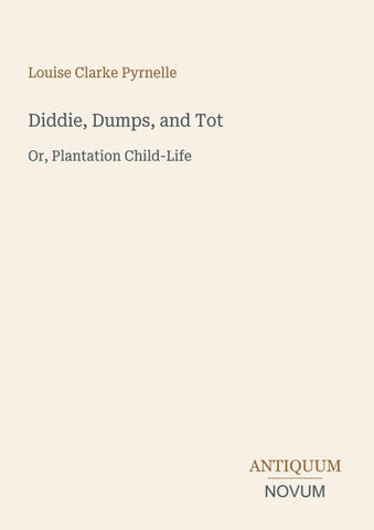 Diddie, Dumps, and Tot