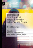 Teaching and Learning About Religious Diversity in the Past and Present