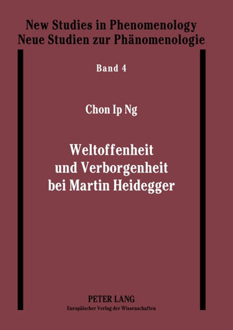 Weltoffenheit und Verborgenheit bei Martin Heidegger