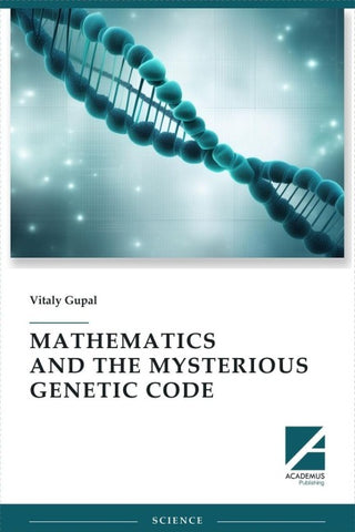 Mathematics and the Mysterious Genetic Code