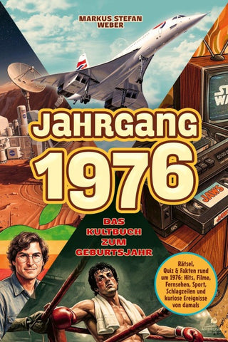 Jahrgang 1976 – Das Kultbuch zum Geburtsjahr