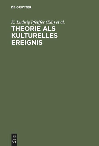 Theorie als kulturelles Ereignis