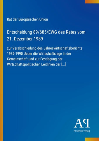 Entscheidung 89/685/EWG des Rates vom 21. Dezember 1989