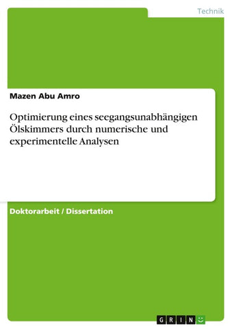 Optimierung eines seegangsunabhängigen Ölskimmers durch numerische und experimentelle Analysen