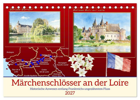 Märchenschlösser an der Loire (Tischkalender 2027 DIN A5 quer), CALVENDO Monatskalender