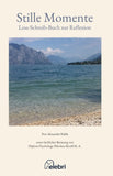 Stille Momente mit mehr als 20 Texten und Poesie zur Reflexion