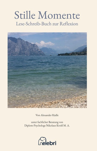 Stille Momente mit mehr als 20 Texten und Poesie zur Reflexion
