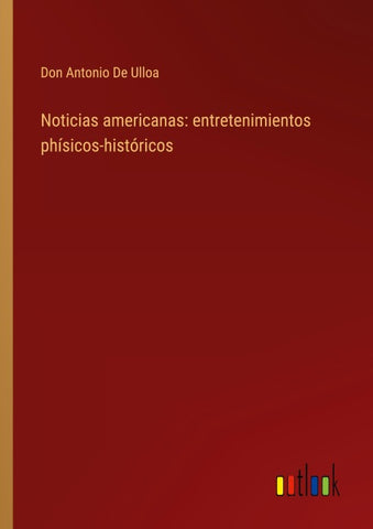 Noticias americanas: entretenimientos phísicos-históricos