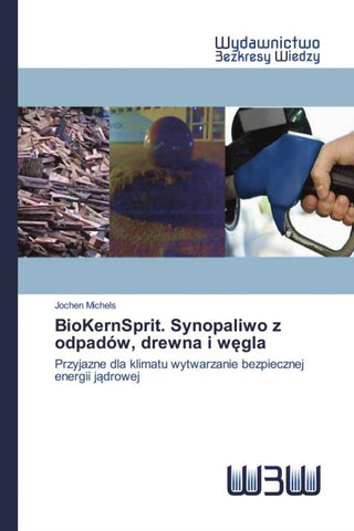 BioKernSprit. Synopaliwo z odpadów, drewna i w¿gla