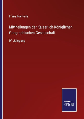 Mittheilungen der Kaiserlich-Königlichen Geographischen Gesellschaft