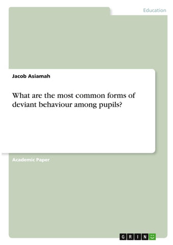 What are the most common forms of deviant behaviour among pupils?