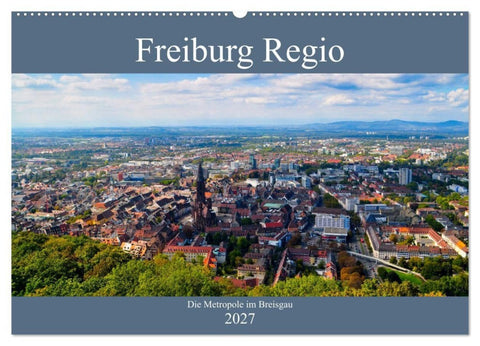 Freiburg Regio (Wandkalender 2027 DIN A2 quer), CALVENDO Monatskalender