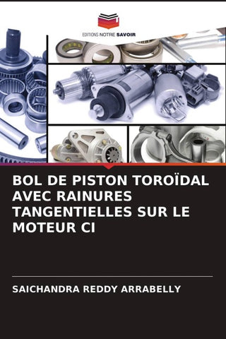BOL DE PISTON TOROÏDAL AVEC RAINURES TANGENTIELLES SUR LE MOTEUR CI