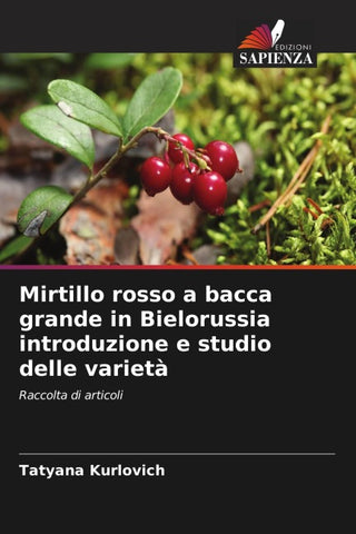 Mirtillo rosso a bacca grande in Bielorussia introduzione e studio delle varietà