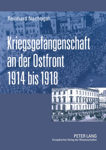 Kriegsgefangenschaft an der Ostfront 1914 bis 1918