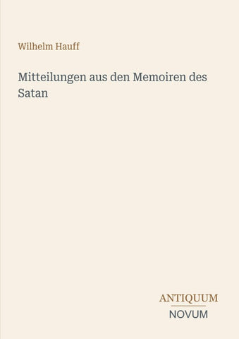Mitteilungen aus den Memoiren des Satan