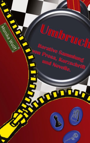 Umbruch - Iterative Sammlung  von Prosa, Kurzschrift und Novelle.