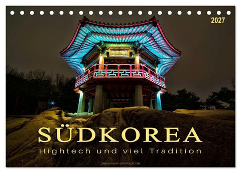 Südkorea - Hightech und viel Tradition (Tischkalender 2027 DIN A5 quer), CALVENDO Monatskalender