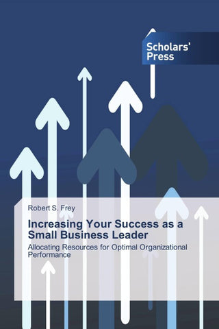 Increasing Your Success as a Small Business Leader