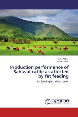 Production performance of Sahiwal cattle as affected by fat feeding
