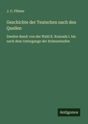 Geschichte der Teutschen nach den Quellen